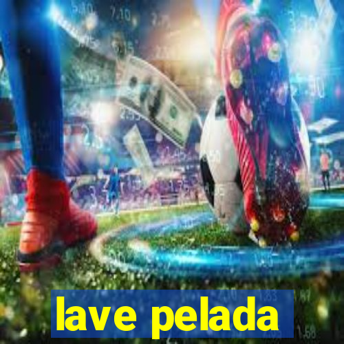 lave pelada